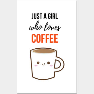 Just A Girl Who Loves Coffee Posters and Art